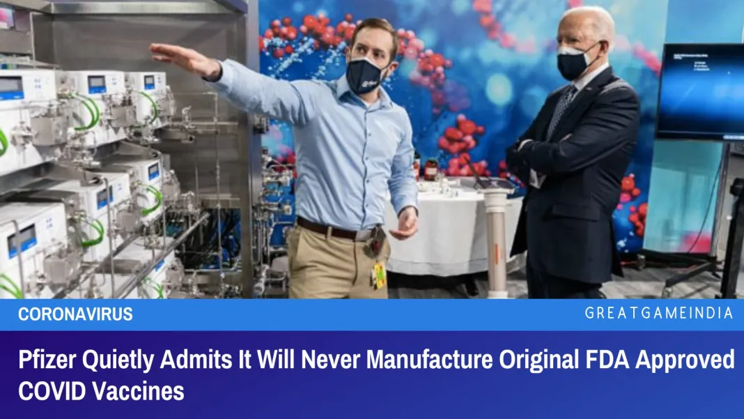 Pfizer Quietly Admits It Will Never Manufacture Original FDA Approved COVID Vaccines