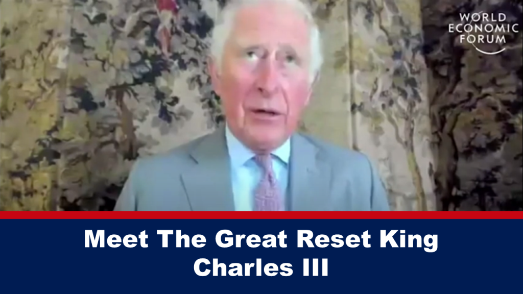 Meet The Great Reset King – Charles III