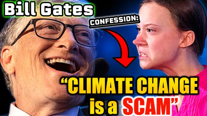 Bill Gates Caught Admitting ‘Climate Change Is WEF Scam’ to Inner Circle