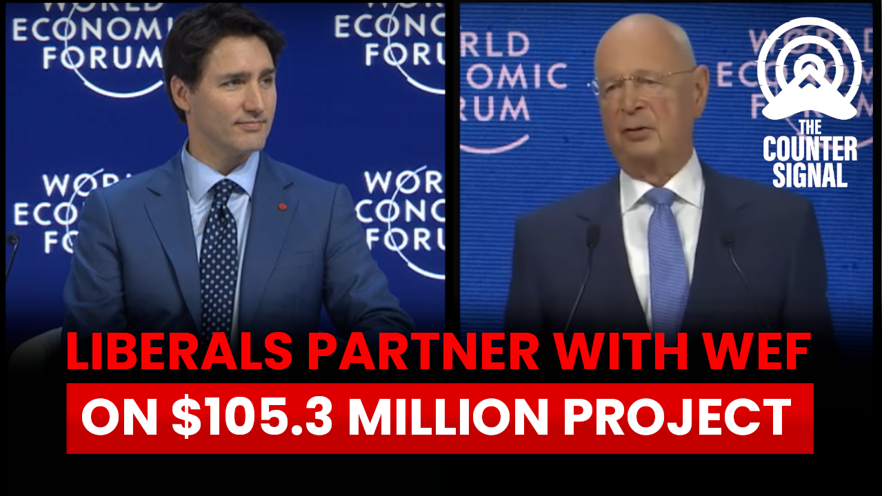 EXPOSED: $105 Million Liberal Partnership with WEF Laid Bare