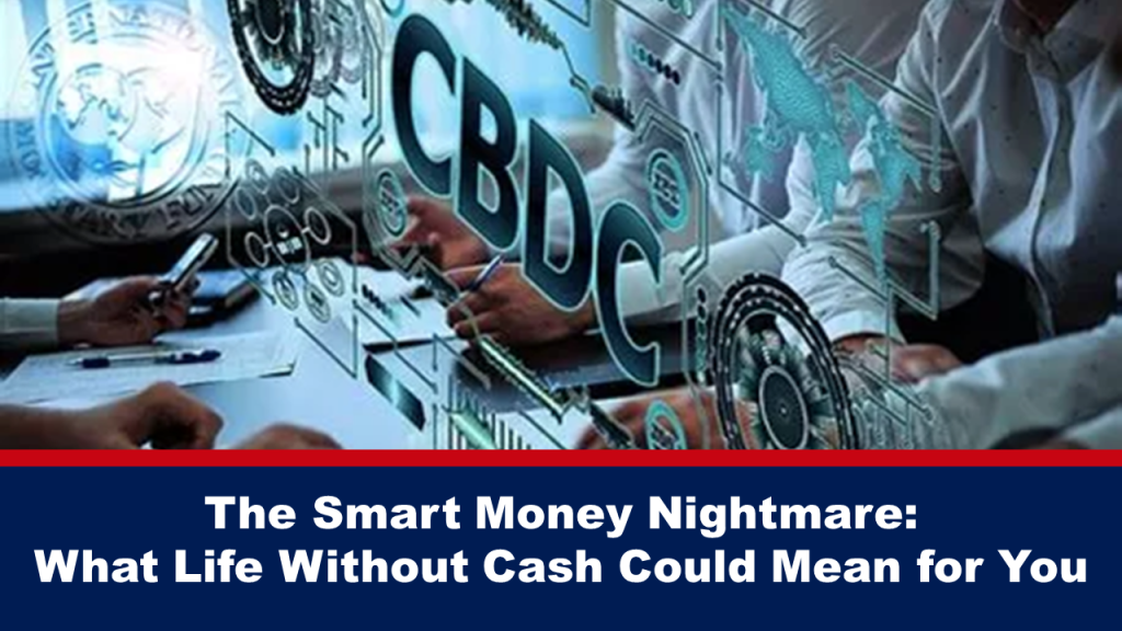 The Smart Money Nightmare: What Life Without Cash Could Mean for You