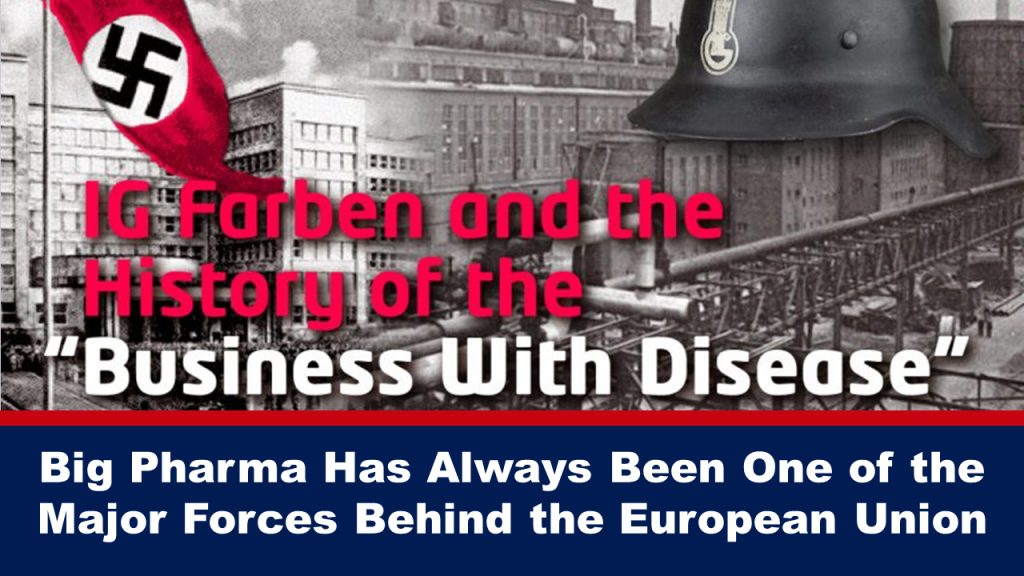 Big Pharma Has Always Been One of the Major Forces Behind the European Union
