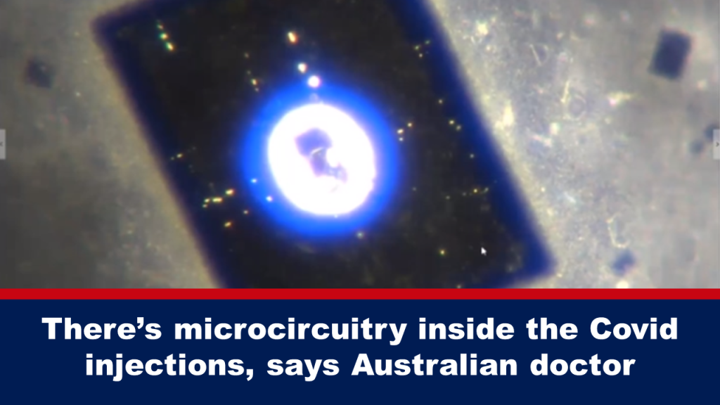 There’s microcircuitry inside the Covid injections, says Australian doctor